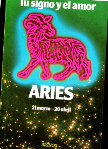 TU SIGNO Y EL AMOR. ARIES. 21 MARZO - 20 ABRIL.