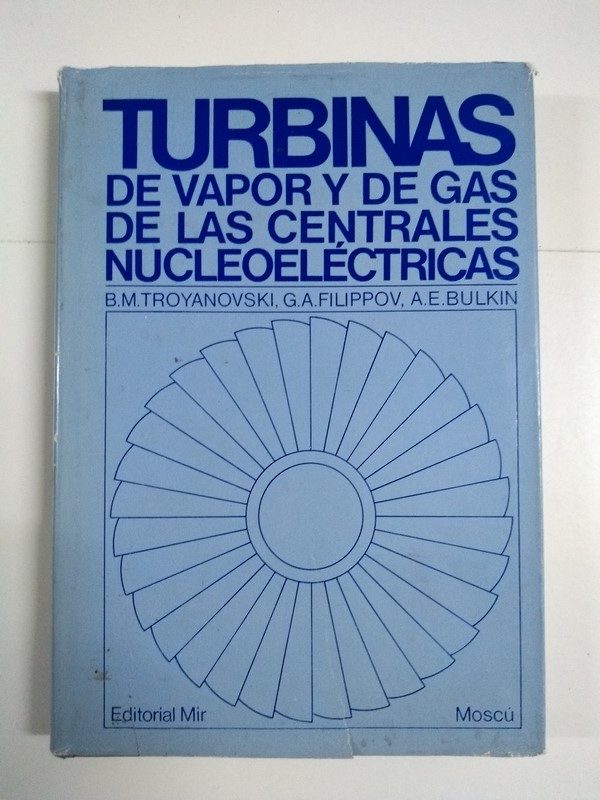 Turbinas de vapor y de gas de las centrales nucleoeléctricas