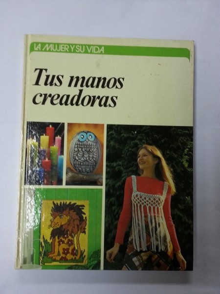 Tus manos creadoras