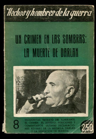 UN CRIMEN EN LAS SOMBRAS: LA MUERTE DE DARLAN.