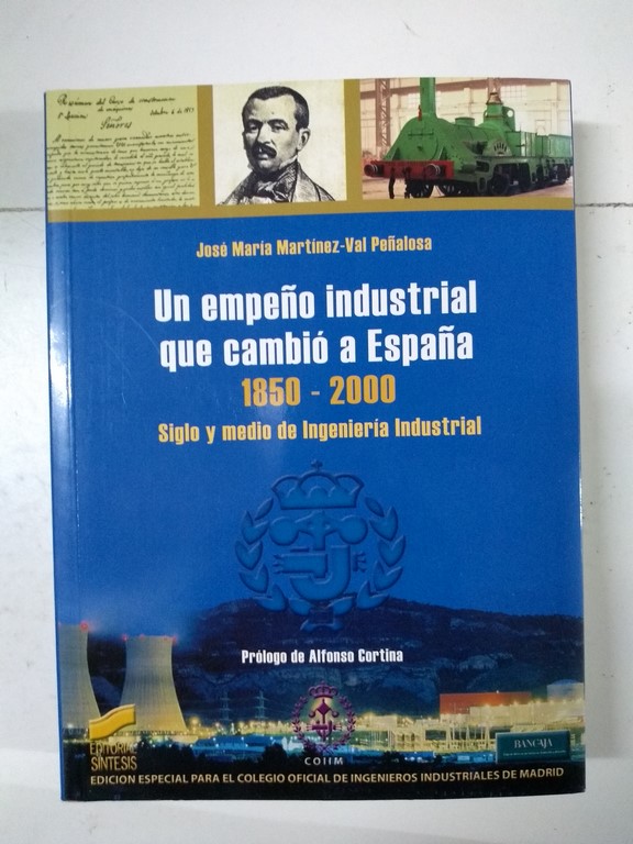 Un empeño industrial que cambió a España 1850 – 2000