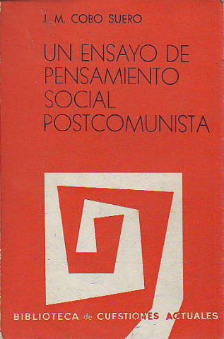 UN ENSAYO DE PENSAMIENTO SOCIAL POSTCOMUNISTA.