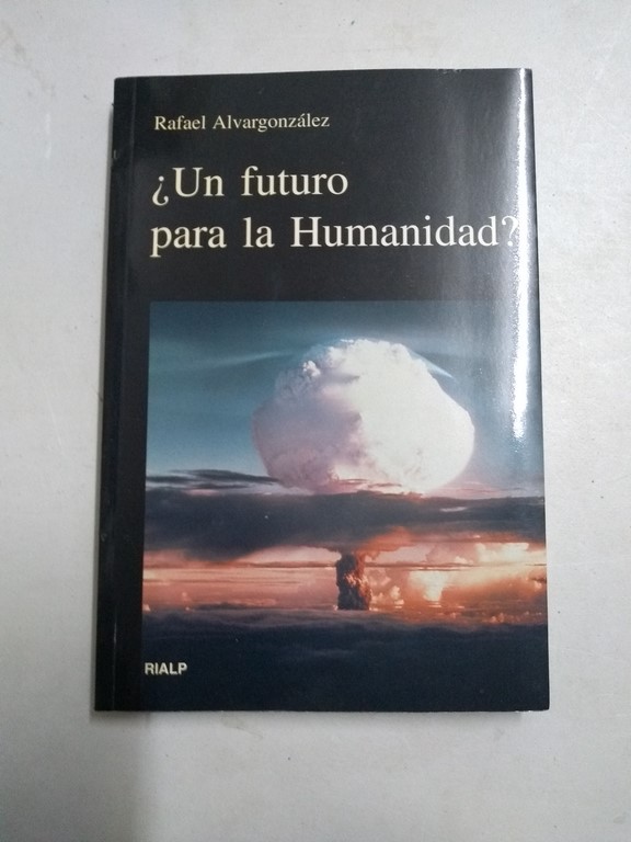 ¿Un futuro para la Humanidad?