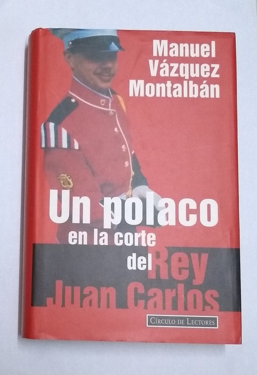 Un polaco en la corte del Rey Juan Carlos