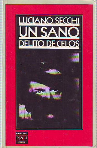 UN SANO DELITO DE CELOS.