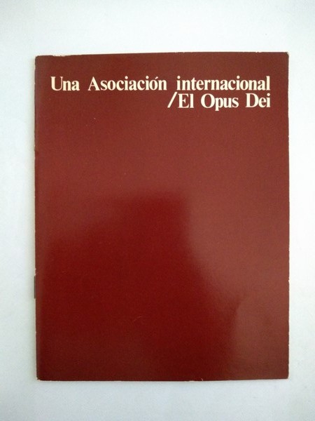Una Asociacion internacional. El Opus Dei