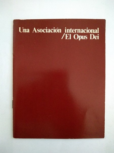 Una Asociacion internacional. El Opus Dei