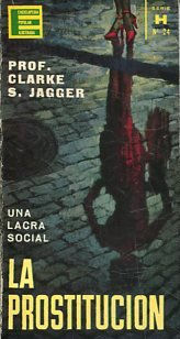 UNA LACRA SOCIAL. LA PROSTITUCION.