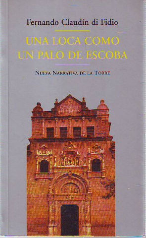 UNA LOCA COMO UN PALO DE ESCOBA.