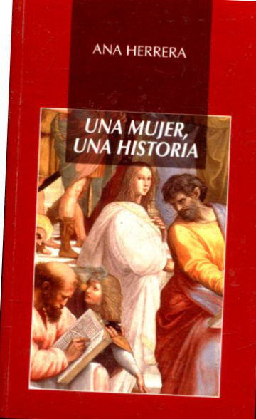 UNA MUJER, UNA HISTORIA.