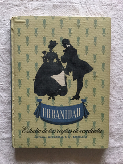 Urbanidad. Estudio de las reglas de conducta