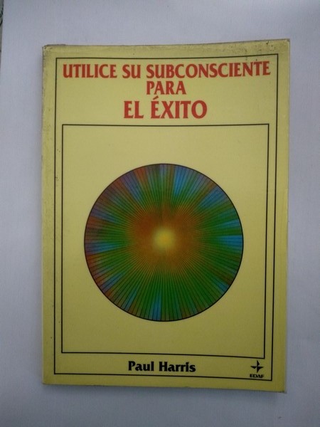 Utilice su subconsciente para el éxito