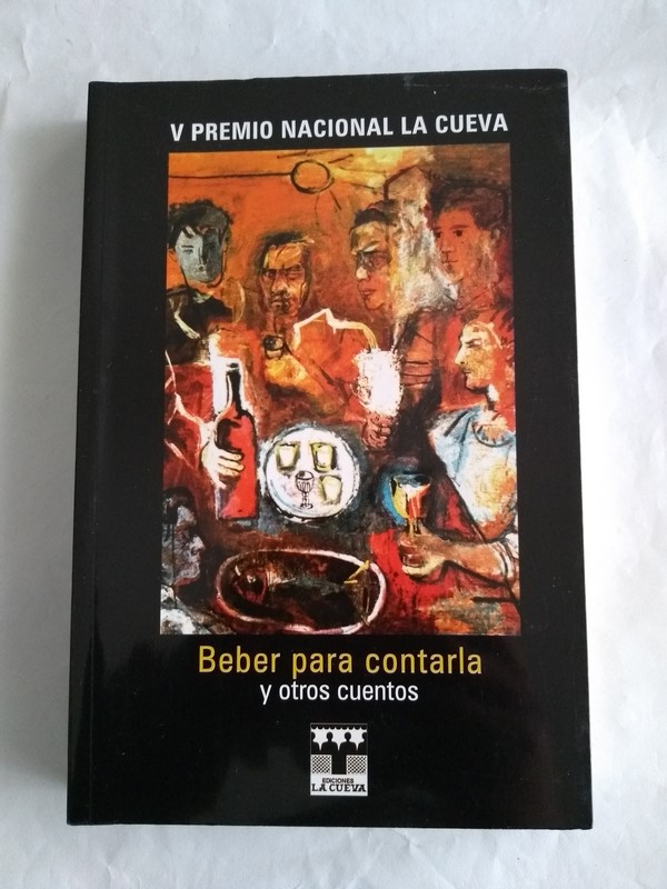 V Premio Nacional la Cueva. Beber para contarla y otros cuentos