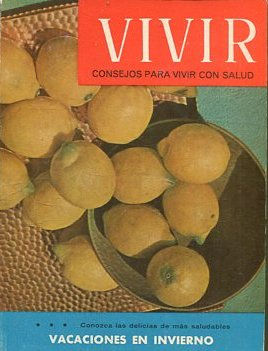 VACACIONES EN INVIERNO. VIVIR CONSEJOS PARA VIVIR CON SALUD. Nº 92. VOL: X.