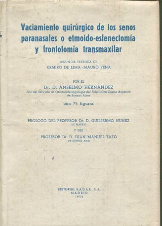 VACIAMIENTO QUIRURGICO DE LOS SENOS PARANASALES O ETMOIDO-ESFENECTOMIA Y FRONTOTOMIA TRANSMAXILAR según la técnica de Ermiro de Lima Mauro Pena..