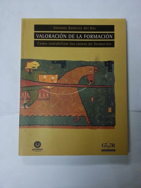 Valoracion de la formacion. Como rentabilizar los costes de formación