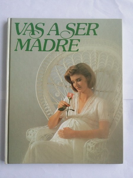 Vas hacer madre