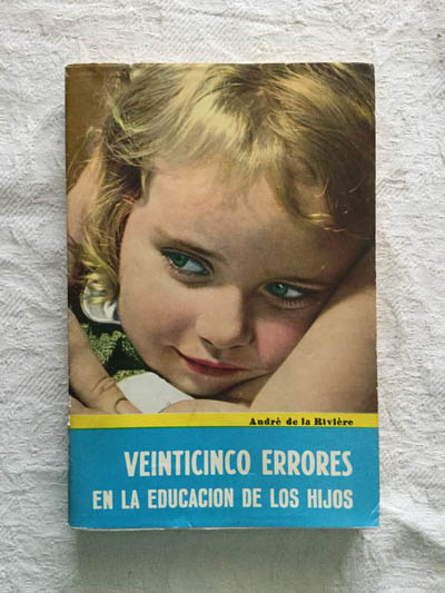 Veinticinco errores en la educación de los hijos