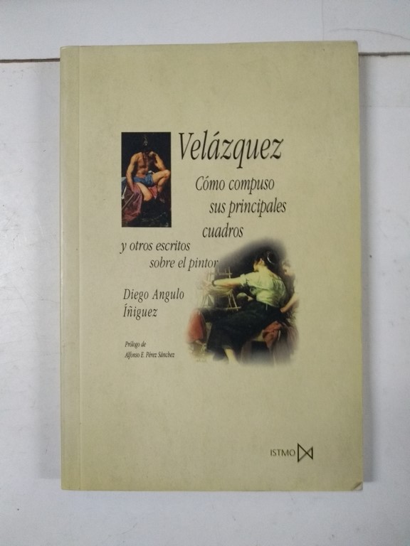 Velázquez. Cómo compuso sus principales cuadros