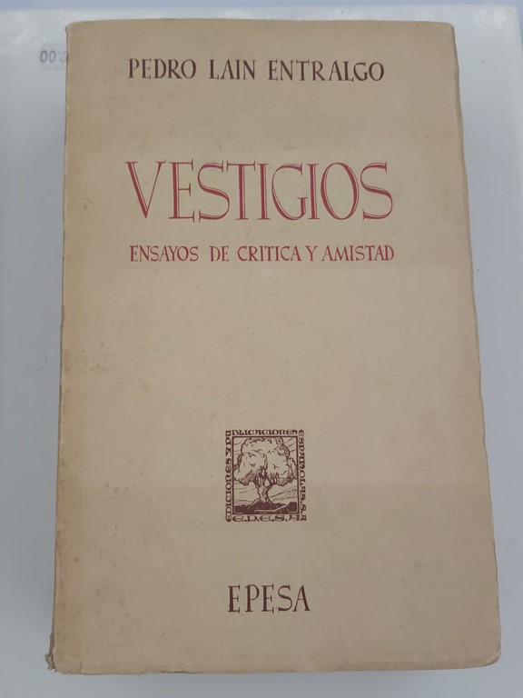 Vestigios. Ensayos de crítica y amistad