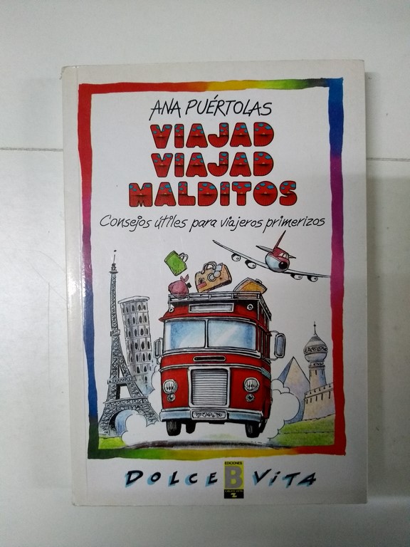 Viajad viajad malditos