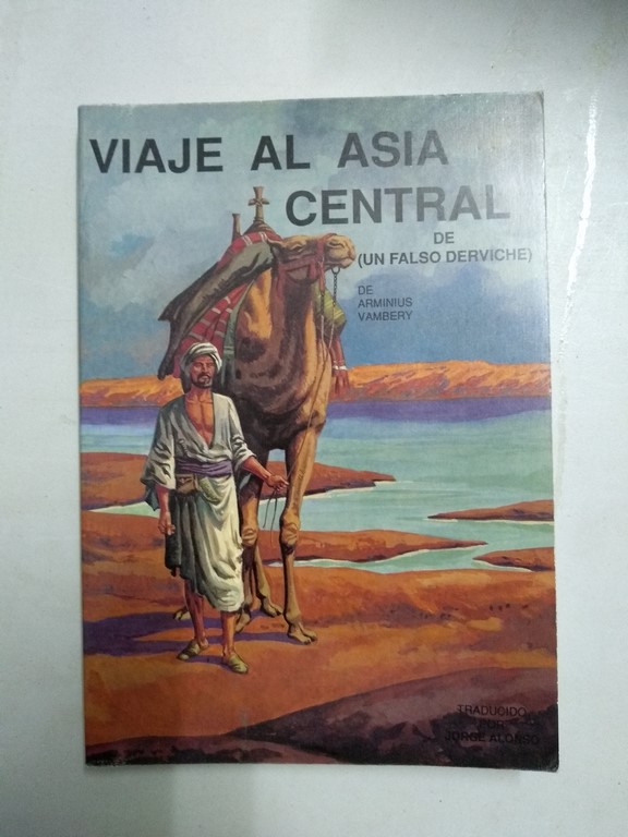 Viaje al Asia Central de (un falso derviche)