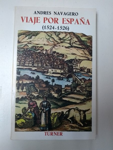 Viaje por España. 1524 – 1526