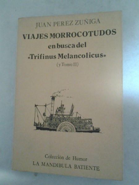 Viajes morrocotudos en busca del <<Trifinus Melancolicus>>.