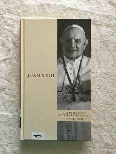 Vida de Juan XXIII el "Papa extramuros"