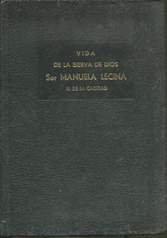 VIDA DE LA SIERVA DE DIOS. SOR MANUELA LECINA.