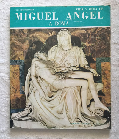 Vida y obra de Miguel Ángel a Roma