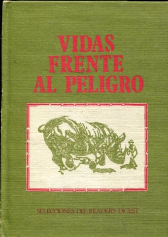 VIDAS FRENTE AL PELIGRO.