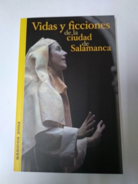 Vidas y ficciones de la ciudad de Salamanca