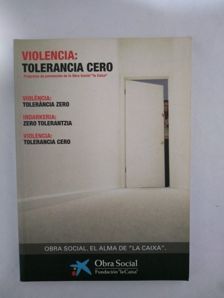 Violencia: Tolerancia cero