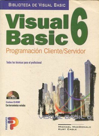VISUAL BASIC 6. PROGRAMACION CLIENTE/ SERVIDOR.
