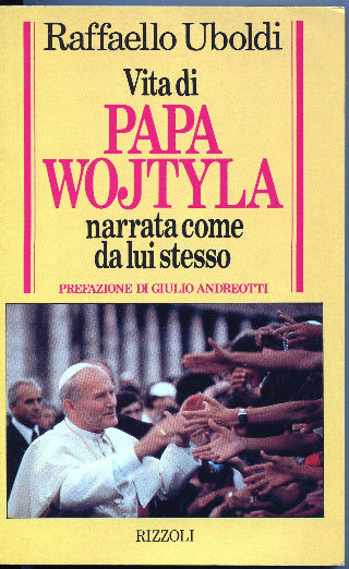 VITA DI PAPA WOJTYLA NARRATA COME DA LUI STESSO.