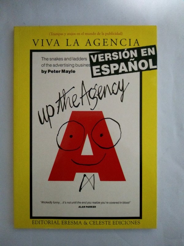 Viva la agencia. Trampas y atajos en el mundo de la publicidad