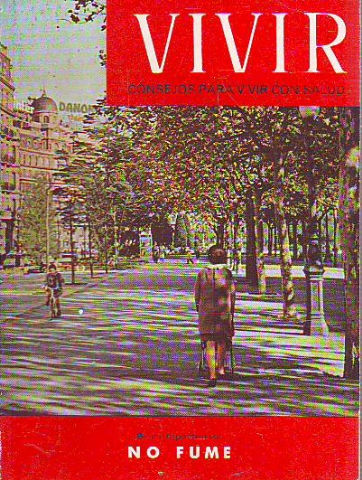 VIVIR. CONSEJOS PARA VIVIR CON SALUD. Nº 110: SI ES HIPERTENSO NO FUME.