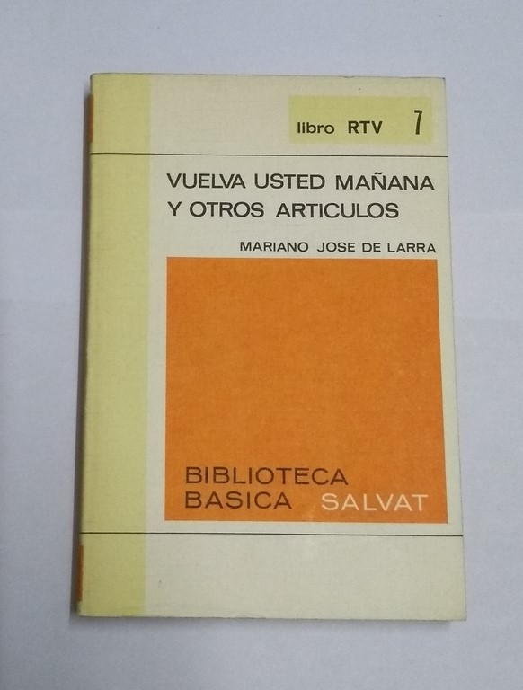 Vuelva usted mañana y otros artículos