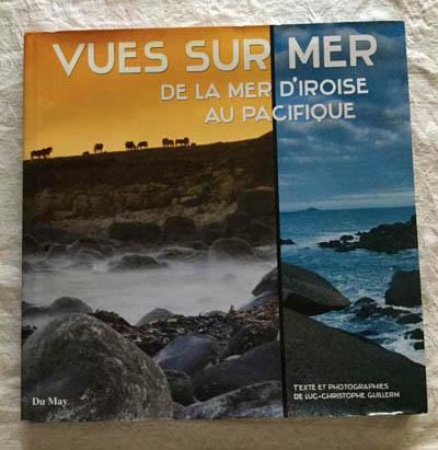 Vues sur mer. De la mer d´iroise au pacifique