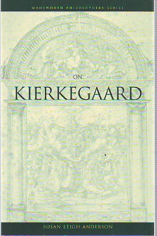 WADSWORTH PHILOSOPHERS SERIES ONKIERKEGAARD.