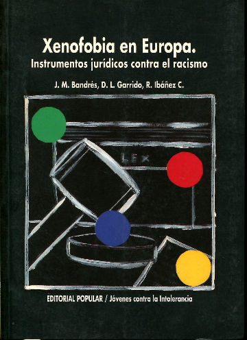 XENOFOBIA EN EUROPA. INSTRUMENTOS JURIDICOS CONTRA EL RACISMO.