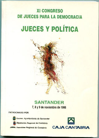 XI CONGRESO DE JUECES PARA LA DEMOCRACIA. JUECES Y POLITICA.