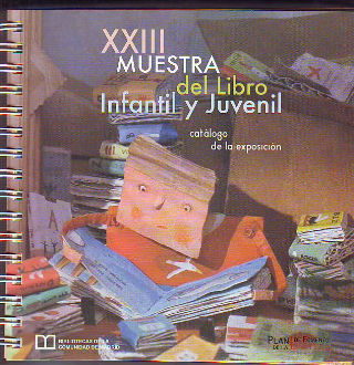 XXIII MUESTRA DEL LIBRO LINFANTIL Y JUVENIL. CATALOGO DE LA EXPOSICION.