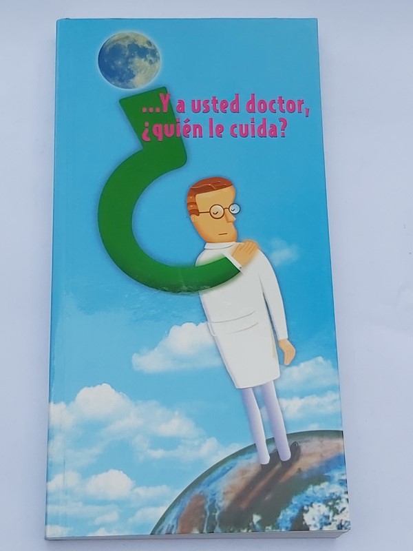 ..Y a usted doctor, ¿quién le cuida?