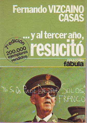 Y AL TERCER AÑO RESUCITO.