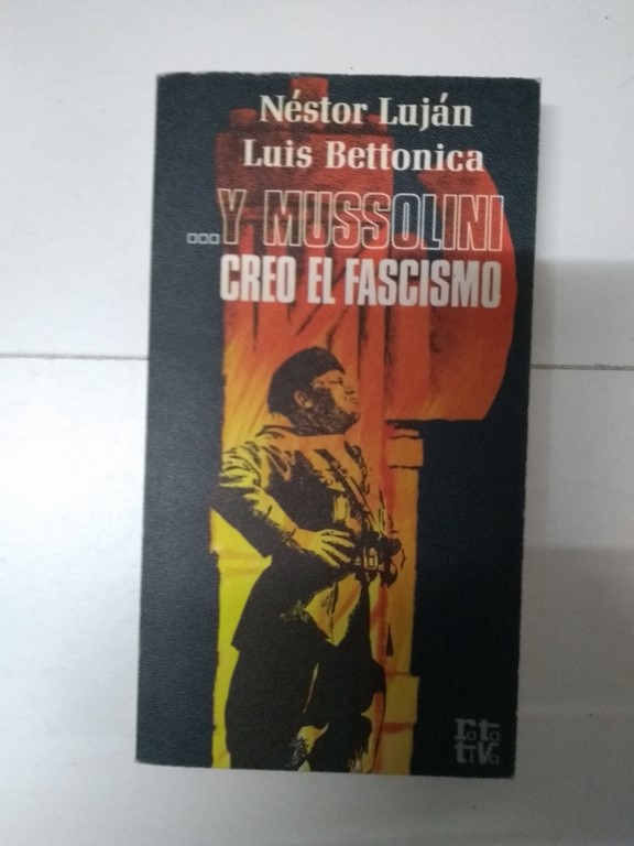 ...Y Mussolini creo el fascismo