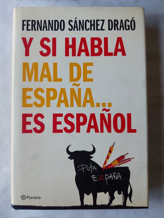 Y si habla mal de España... Es español