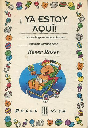 ¡YA ESTOY AQUÍ! .