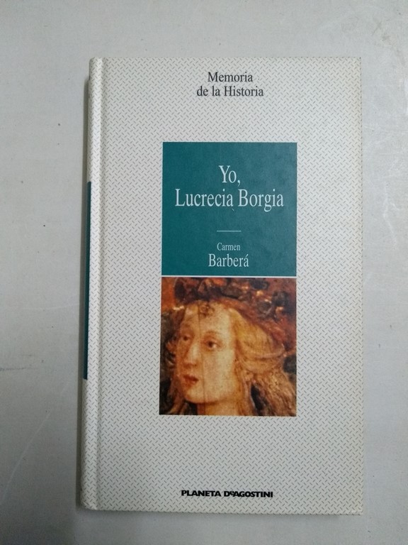 Yo, Lucrecia Borgia